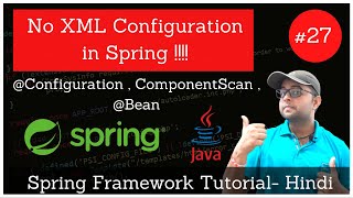 Removing Complete XML for Spring Configuration  Configuration  ComponentScan  Bean Annotation [upl. by Nehgaem179]