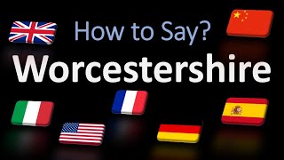 How to Pronounce Worcestershire  British French Italian Chinese Pronunciation English Sauce [upl. by Kimberli]