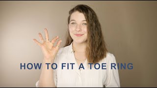 How To Fit A Toe Ring [upl. by Lebazi]