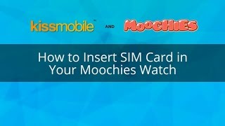 How to Insert SIM Card in Your Moochies Watch [upl. by Ruffo]