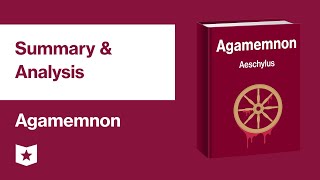 Agamemnon by Aeschylus  Summary amp Analysis [upl. by Hgieloj]