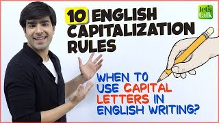 10 Rules Of Capitalisation  When To Use Capital Letters In English Writing  English Grammar Lesson [upl. by Ardekan]