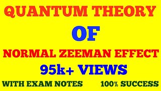 QUANTUM THEORY OF NORMAL ZEEMAN EFFECT  EXPLANATION OF NORMAL ZEEMAN EFFECT  WITH EXAM NOTES [upl. by Lizzy]