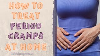 HOW TO TREAT PERIOD CRAMPS AT HOME [upl. by Concordia462]