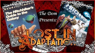 The Hitchhikers Guide to the Galaxy Lost in Adaptation  The Dom [upl. by Eynenihc359]