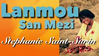 Lanmou San Mezi Stephanie SaintSurin Lyrics [upl. by Aidile517]