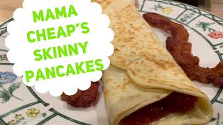 Mama Cheap’s Skinny Pancakes  German Style Pancakes  Easy Homemade Breakfast [upl. by Neeuq]