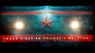 TransSiberian Railway Simulator  Official Trailer [upl. by Wahs]