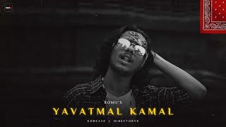 Romii  Yavatmal Kamal Official Video [upl. by Gwyn833]