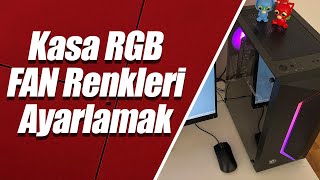 Kasa RGB FAN Renkleri Ayarlamak [upl. by Aihsele]