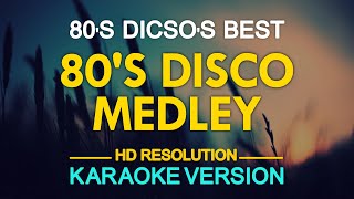 KARAOKE 80s Disco Medley [upl. by Ecyak587]