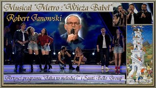 Robert Janowski Wieża Babel z Musicalu Metro JTM 13 05 2018 [upl. by Yrruc586]