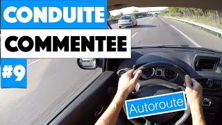 Apprendre à conduire  Conduite commentée 9  autoroute [upl. by Leind407]