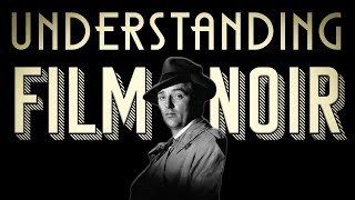 Understanding Film Noir [upl. by Aibonez]