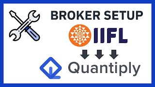 Tutorial How to SETUP your IIFL trading account with QUANTIPLY [upl. by Lette919]