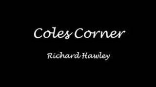 Coles Corner  Richard Hawley [upl. by Anaoj]