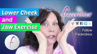 Lower Cheek Exercise to Tone amp Shape Face Facial Exercise to Reduce Wrinkles  FACEROBICS® [upl. by Talyah]