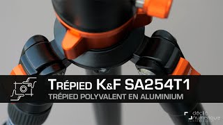 Un TRÉPIED vraiment ULTRA POLYVALENT KampF Concept SA254T1 [upl. by Modesta]