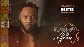 Flavour  Bestie featLarry Gaga [upl. by Matheny]