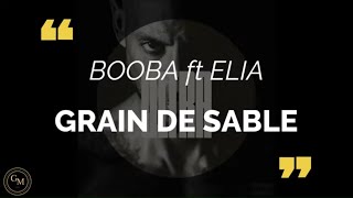 Booba  Grain de sable feat Elia paroleslyrics [upl. by Yanaton883]