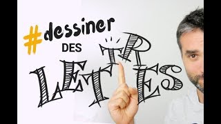 COMMENT DESSINER DES LETTRES  LES BASES [upl. by Dave]