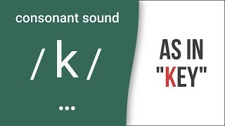 Consonant Sound  k  as in quotkeyquot – American English Pronunciation [upl. by Klute335]